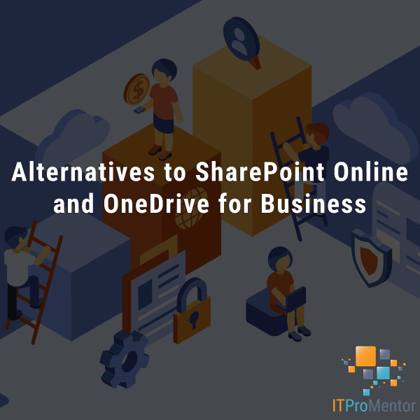 Alternatives to SharePoint and OneDrive