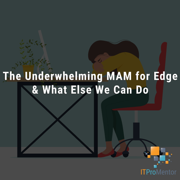 The Underwhelming MAM for Edge