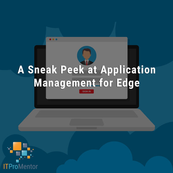 A Sneak Peek at App Management for Edge